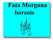 Fata Morgana Borzois